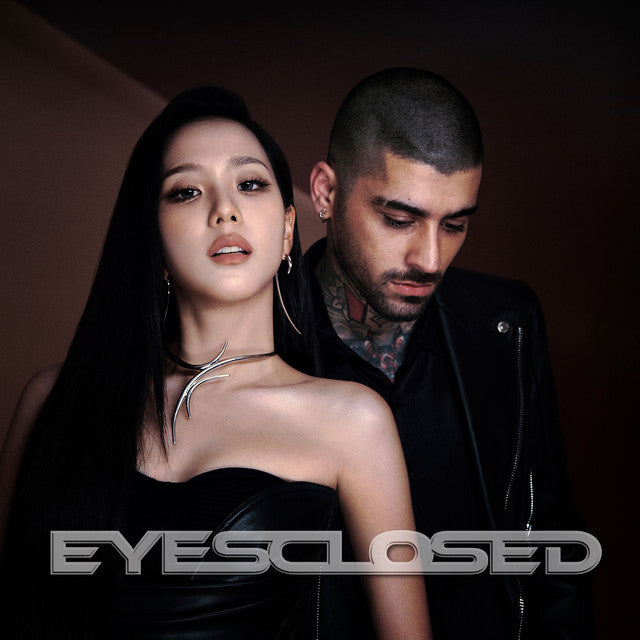 GLOBAL SUPERSTARS JISOO AND ZAYN UNITE FOR BLOCKBUSTER DUET “EYES CLOSED”