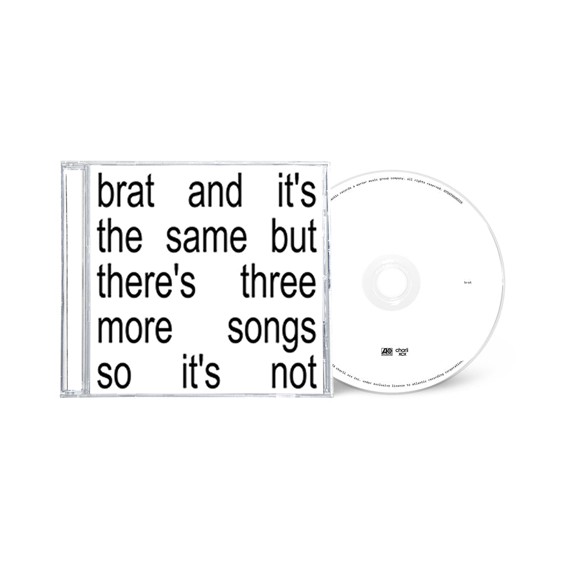 Charli XCX - Brat and it’s the same but there’s three more songs so it’s not (CD)