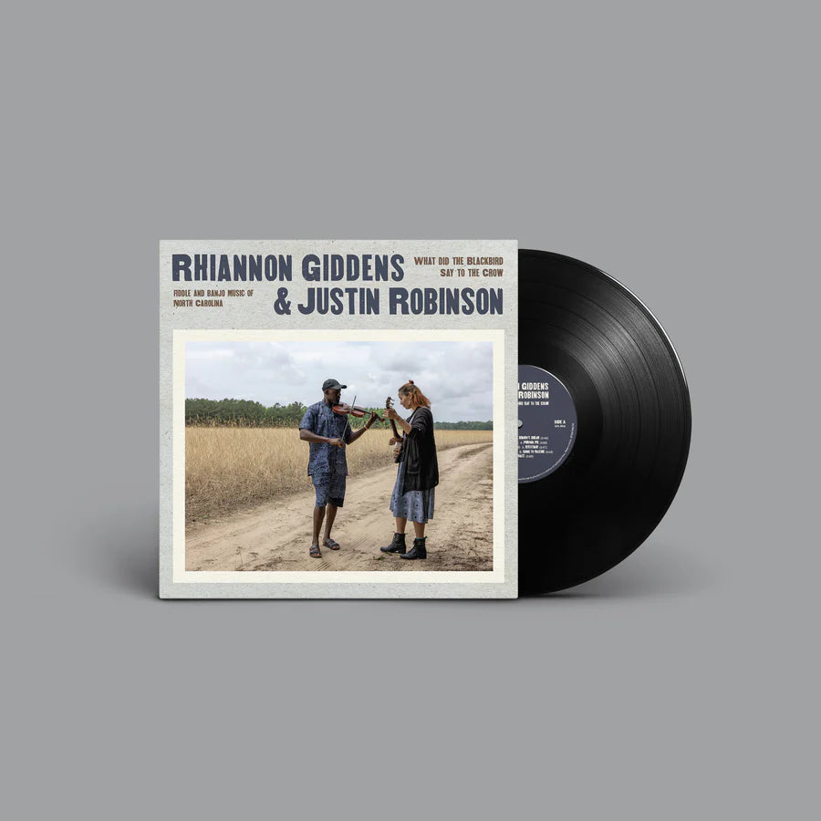 RHIANNON GIDDENS & JUSTIN ROBINSON - What Did The Blackbird Say To The Crow Vinyl