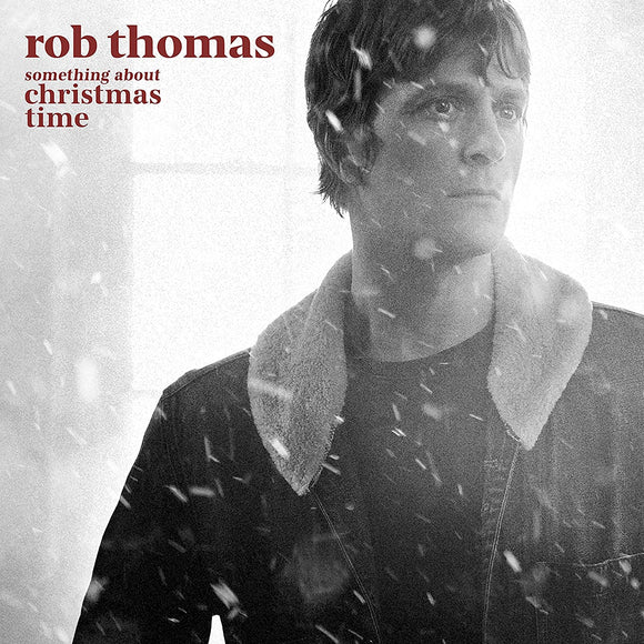 Rob Thomas - SOMETHING ABOUT CHRISTMAS TIME  - Vinyl